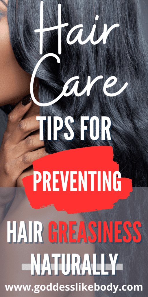 Hair Care Tips For Preventing Hair Greasiness Naturally