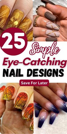 25 Simple Eye-Catching Nail Designs to Rock This Fall