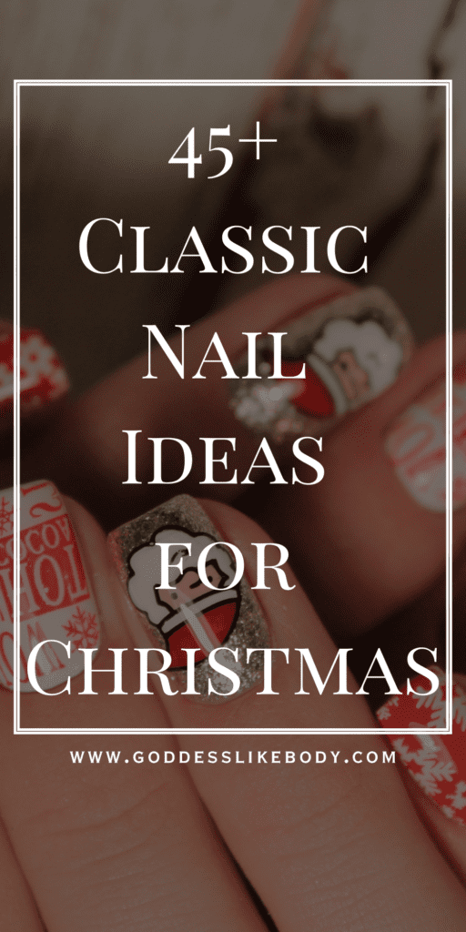 45+ Classic Nail Ideas for Christmas