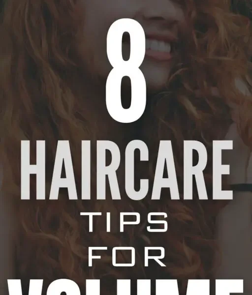 8 Hair Care Tips For Volume