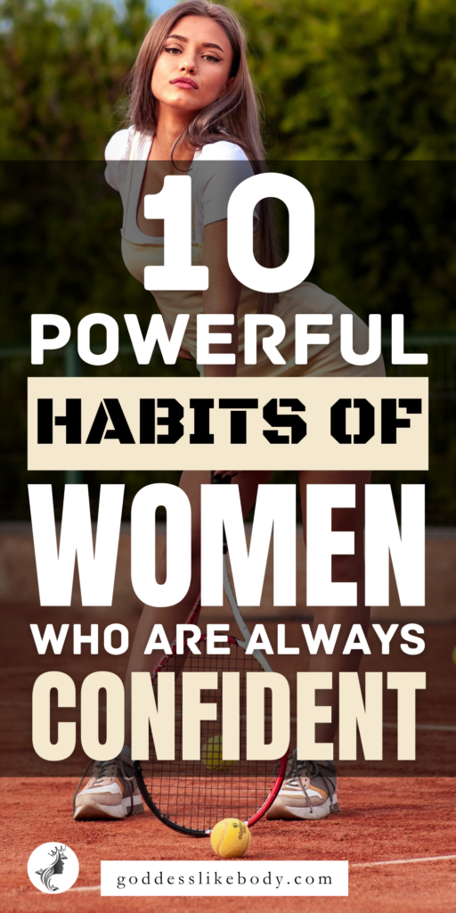 Powerful Habits of Women Who Are Always Confident
