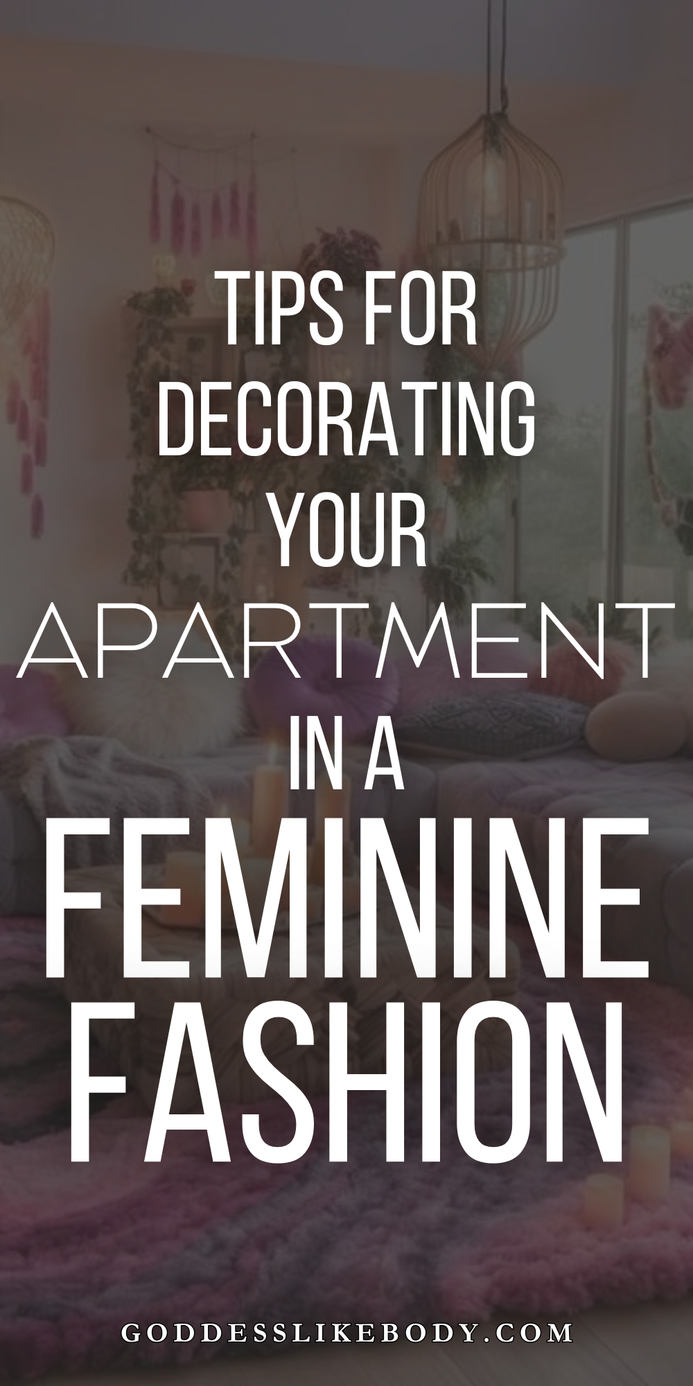 How To Decorate Your Apartment in A Feminine Fashion