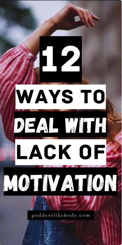 12 proven Ways To Deal With Lack of Motivation