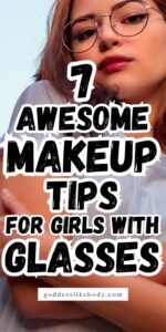 7 Awesome Makeup Tips for Women With Glasses