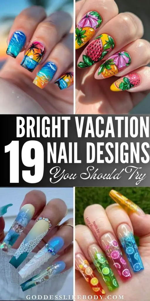 19 Bright Vacation Nail Designs You Must Try This Year