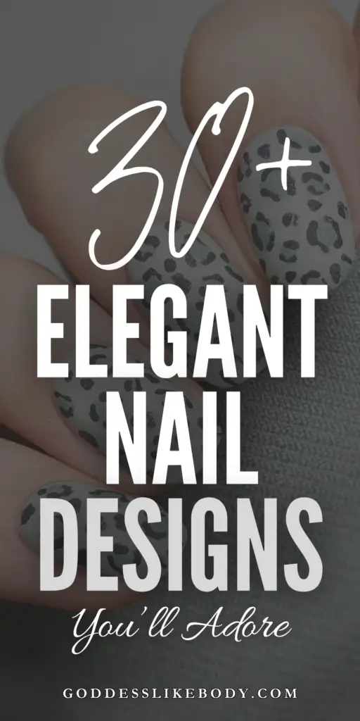 30+ Elegant Nail Designs You'll Fall In Love With