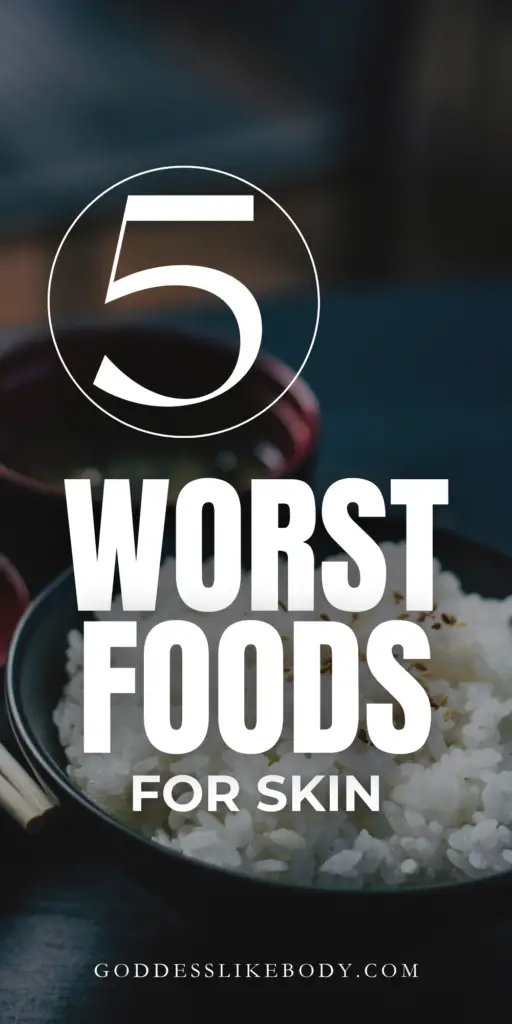 5 Worst Foods for Skin