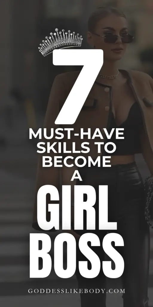 7 Must-Have Skills to Become A Girl Boss