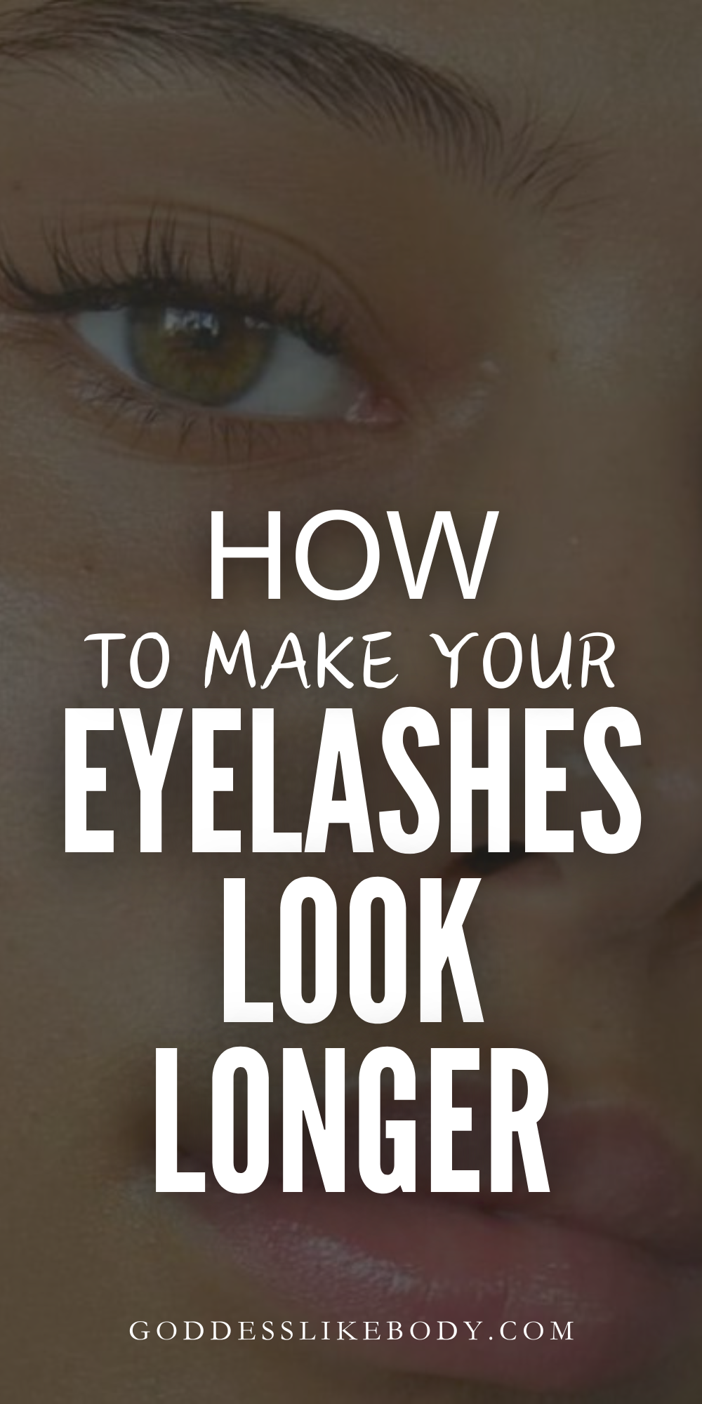 Simple Ways to Make Your Eyelashes Longer