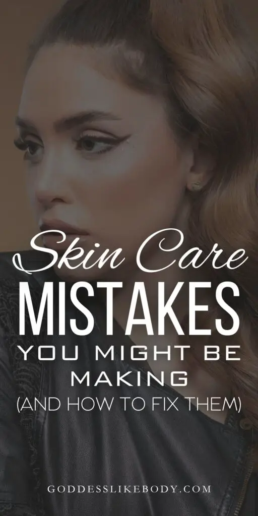 Skincare Mistakes You Might Be Making (and How to Fix Them)