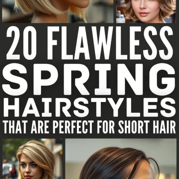 20 Easy & Chic Short Hairstyles for Spring